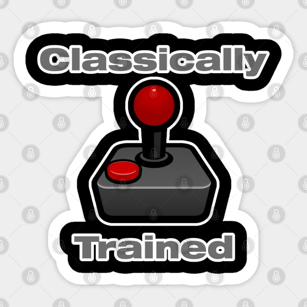 Classically trained gamer. Sticker by NineBlack